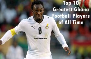 Top 10 Greatest Ghana Football Players of All Time