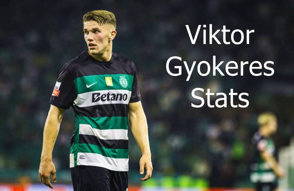 Viktor Gyokeres Stats and Biography